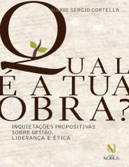 QUAL É A TUA OBRA - MARIO SERGIO CORTELLA.pdf