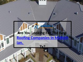 Are You Looking For The Best Roofing Companies.pptx