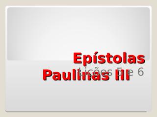 Epistolas-Paulinas-III-Aulas-5-e-6.pps