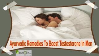 Ayurvedic Remedies To Boost Testosterone In Men That Are Effective.pptx