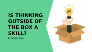is-thinking-outside-of-the-box-a-skill.pptx